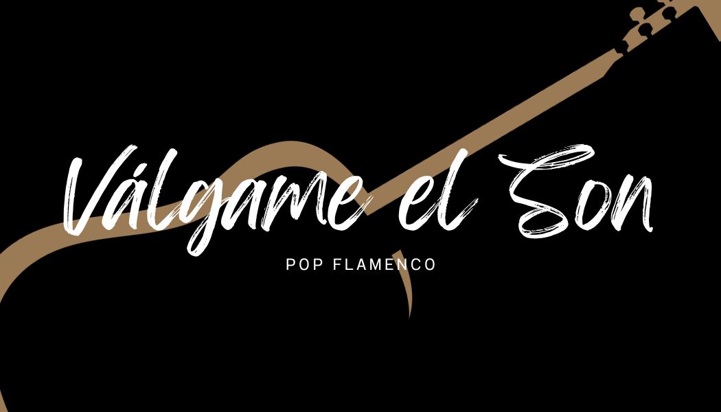Valgame el son Valgame el son